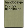 Handboekje voor de bijbellezer door F. van Holten