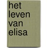 Het leven van Elisa door A.W. Pink