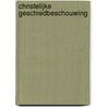 Christelijke geschiedbeschouwing door R. Kuiper