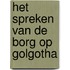 Het spreken van de Borg op Golgotha