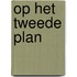Op het tweede plan