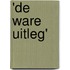 'De ware uitleg'