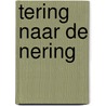 Tering naar de nering door R. Seldenrijk