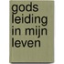 Gods leiding in mijn leven