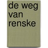 De weg van Renske door W. van Zijtveld-Kampert