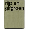 Rijp en gifgroen door R.H. Matzken