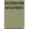 Lichtende woorden door W.H. Velema