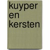 Kuyper en kersten door Schans