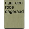 Naar een rode dageraad door Matthijs Kanis