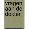 Vragen aan de dokter door Balen