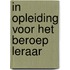 In opleiding voor het beroep leraar