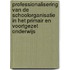 Professionalisering van de schoolorganisatie in het primair en voortgezet onderwijs