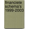 Financiele schema's 1999-2003 by Ministerie Van Oc En W
