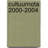 Cultuurnota 2000-2004 by Ministerie van Onderwijs Cultuur en Wetenschappen