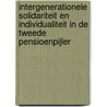 Intergenerationele solidariteit en individualiteit in de tweede pensioenpijler by Unknown