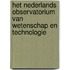 Het nederlands observatorium van wetenschap en technologie