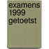 Examens 1999 getoetst