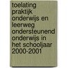 Toelating praktijk onderwijs en leerweg ondersteunend onderwijs in het schooljaar 2000-2001 door Onbekend