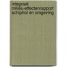 Integraal Milieu-effectenrapport Schiphol en omgeving by Unknown