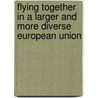 Flying together in a larger and more diverse European Union door Onbekend