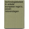 Technologiebeleid in enkele Europese regio's; zeven reisverslagen door Onbekend
