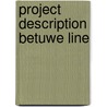 Project description Betuwe Line by Unknown