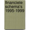 Financiele schema's 1995-1999 door Onbekend