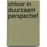 Chloor in duurzaam perspectief door W.M. De Jong