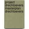 Project drechtoevers masterplan drechtoevers by Unknown