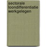 Sectorale loondifferentiatie werkgelegen door Hofman