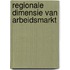 Regionale dimensie van arbeidsmarkt