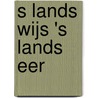 S lands wijs 's lands eer door Dieter Bartels