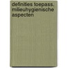 Definities toepass. milieuhygienische aspecten door Onbekend