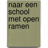 Naar een school met open ramen door Onbekend