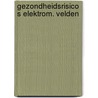 Gezondheidsrisico s elektrom. velden door Schreiber