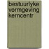 Bestuurlyke vormgeving kerncentr