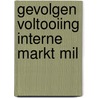 Gevolgen voltooiing interne markt mil by Sevenster