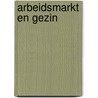 Arbeidsmarkt en gezin door Dessens
