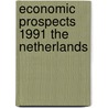 Economic prospects 1991 the netherlands by Unknown