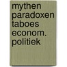 Mythen paradoxen taboes econom. politiek door Zalm