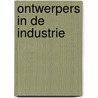 Ontwerpers in de industrie door Poelmans