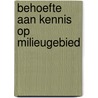 Behoefte aan kennis op milieugebied door Voogd