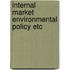 Internal market environmental policy etc