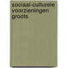 Sociaal-culturele voorzieningen groots door Hans Molenaar