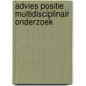 Advies positie multidisciplinair onderzoek by Unknown