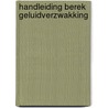 Handleiding berek geluidverzwakking by Moerkerken
