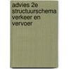 Advies 2e structuurschema verkeer en vervoer by Unknown