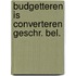 Budgetteren is converteren geschr. bel.