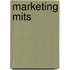 Marketing mits