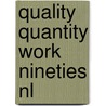 Quality quantity work nineties nl by Adriaansens